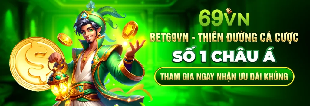 Bet 69vn thiên đường cá cược số 1 châu á