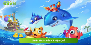 Chiến Thuật Bắn Cá Hiệu Quả
