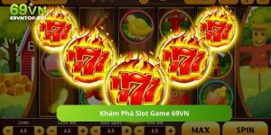 Mẹo Chơi Slot 69VN Dễ Trúng Jackpot Nhất 2025