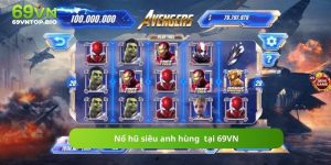 Nổ hũ siêu anh hùng 69VN 