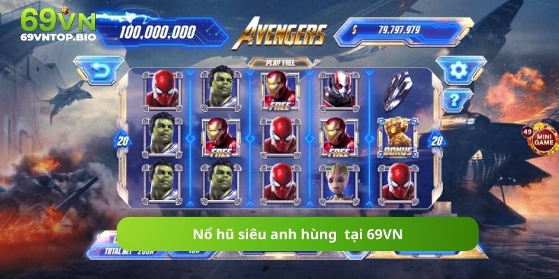 Nổ hũ siêu anh hùng 69VN 